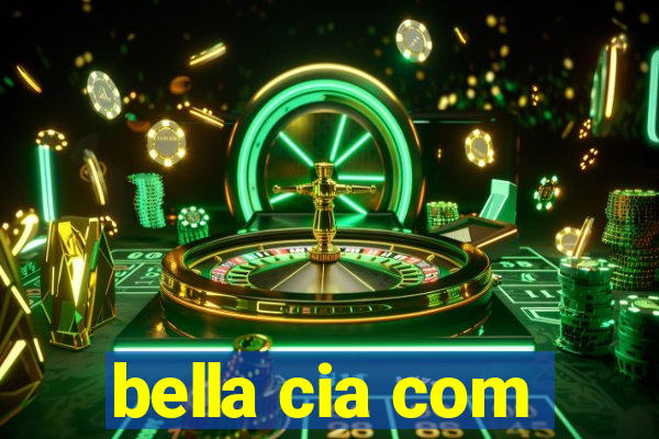 bella cia com